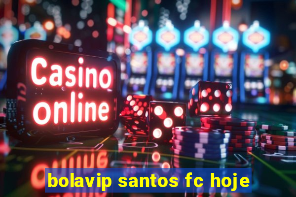 bolavip santos fc hoje